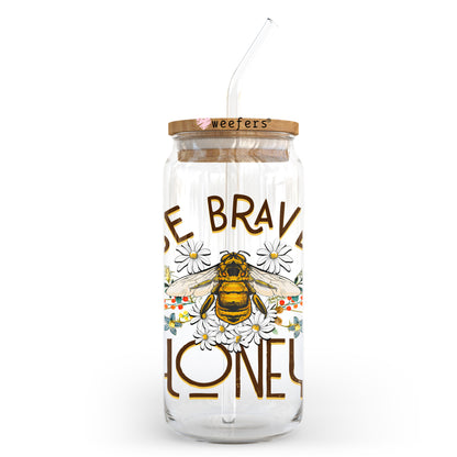 Be Brave Honey Bee 20oz Libbey Glass Can UV DTF or Sublimation Wrap - Decal Transfer - Weefers