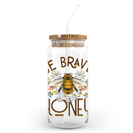 Be Brave Honey Bee 20oz Libbey Glass Can UV DTF or Sublimation Wrap - Decal Transfer - Weefers