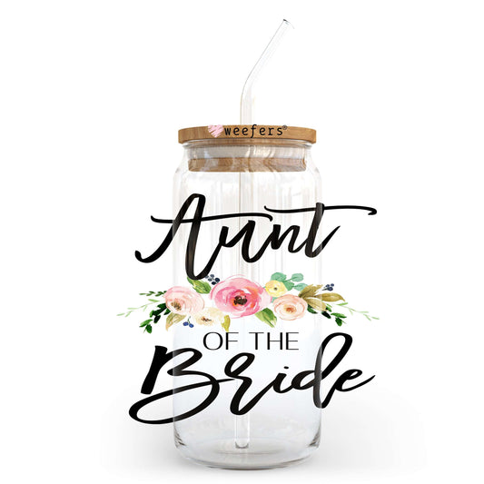 Aunt of the Bride 20oz Libbey Glass Can, 34oz Hip Sip, 40oz Tumbler UV DTF or Sublimation Decal Transfer Weefers