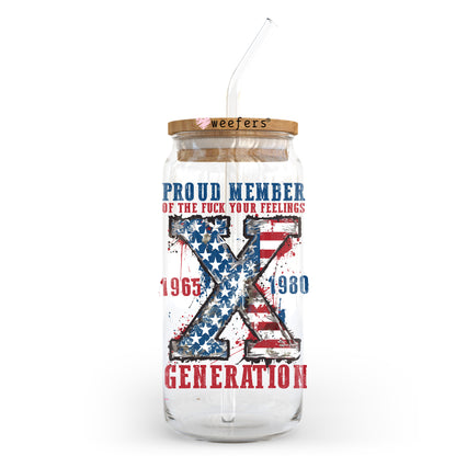 Proud Member of the Fu$k Your Feelings Generation X 1965-1980 20oz Libbey Glass Can, 34oz Hip Sip, 40oz Tumbler, 24oz Cold Cup UV DTF or Sublimation Decal Transfer - Weefers