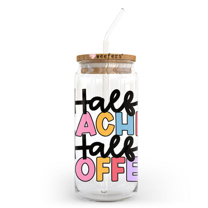 Half Teacher Half Coffee 20oz Libbey Glass Can UV DTF or Sublimation Wrap - Decal Transfer - Weefers