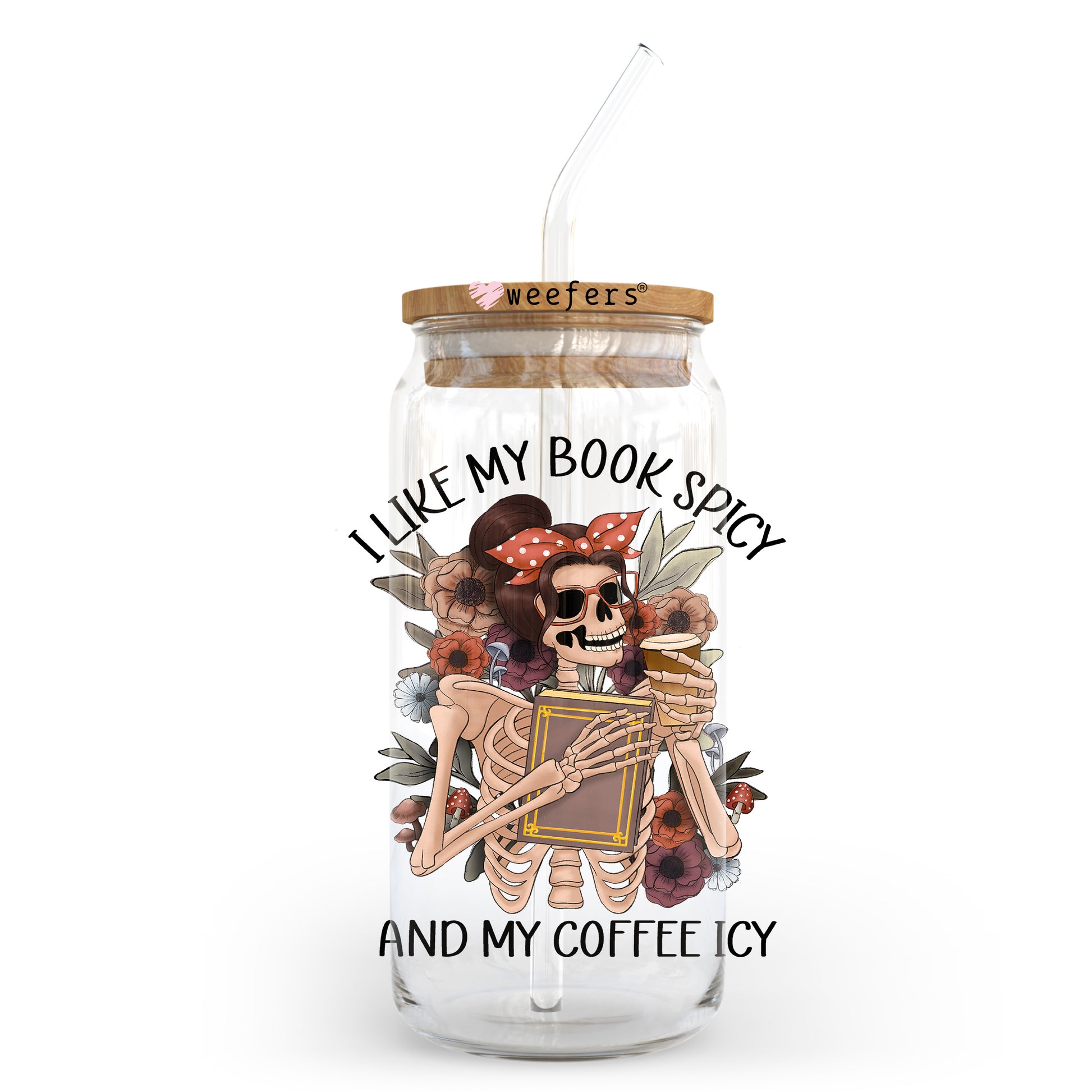 I Like My Books Spicy and My Coffee Icy 20oz Libbey Glass Can UV DTF or Sublimation Wrap - Decal Transfer - Weefers