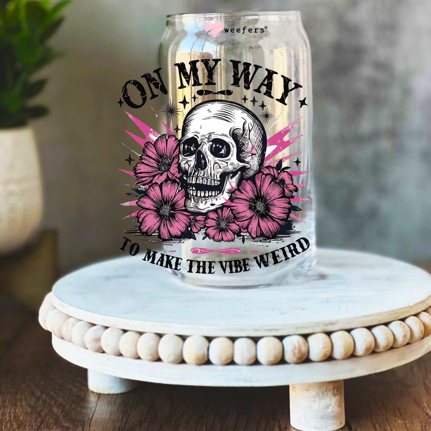 On My Way to Make the Vibe Weird 16oz Libbey Glass Can UV DTF Decal Transfer - Weefers