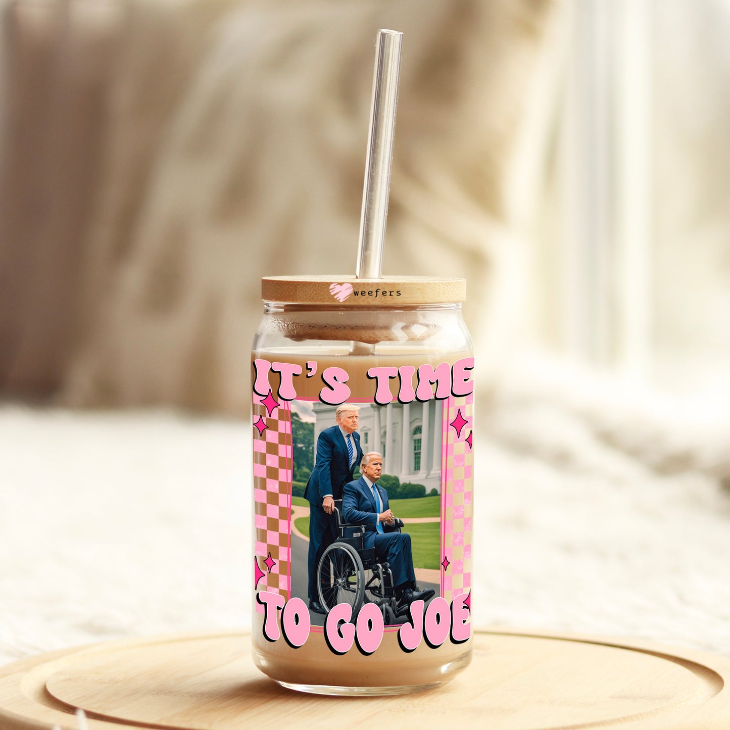 It's Time To Go Joe 16oz Libbey Glass Can UV DTF or Sublimation Decal Transfer - Weefers