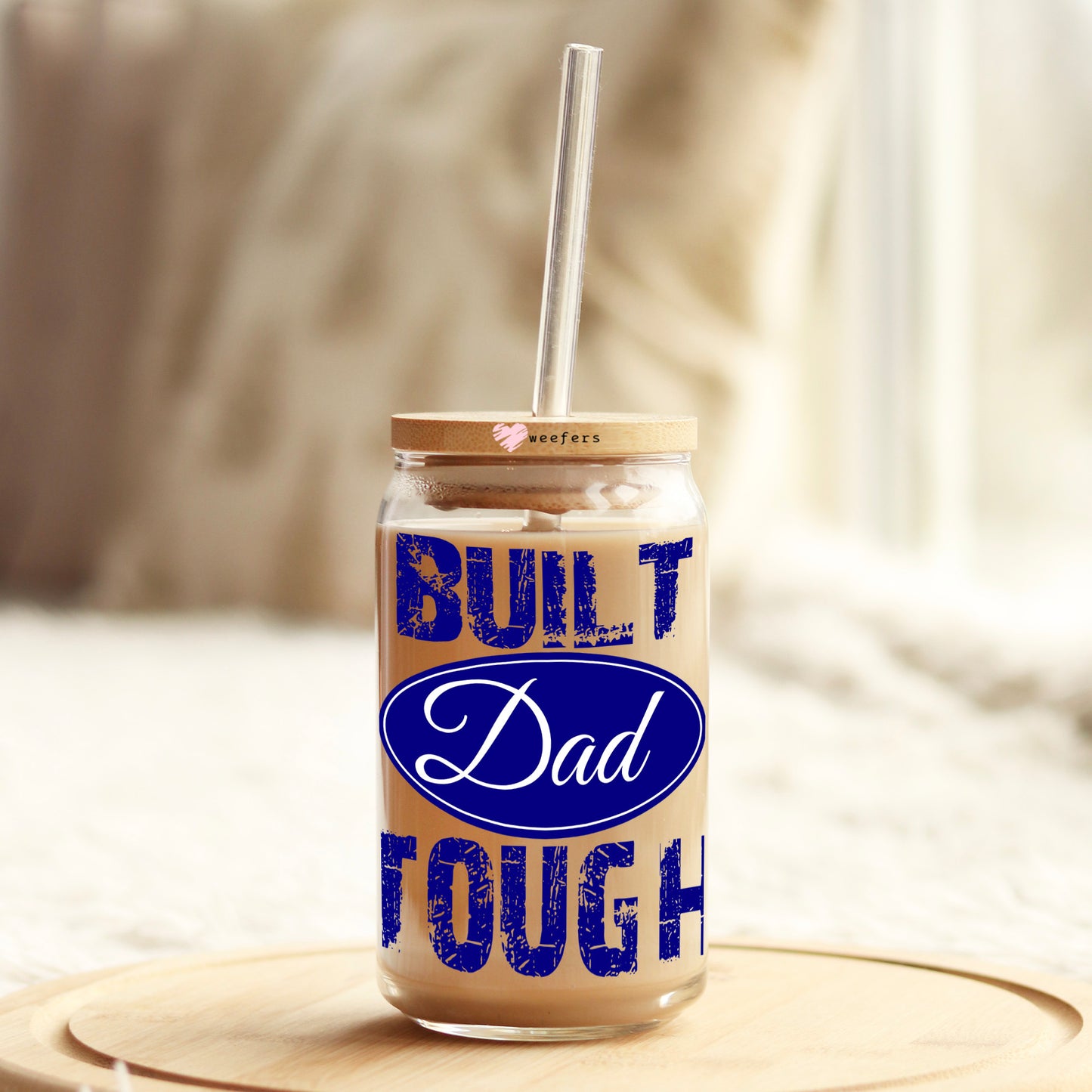 Built Dad Tough 16oz Libbey Glass Can UV DTF or Sublimation Decal Transfer - Weefers