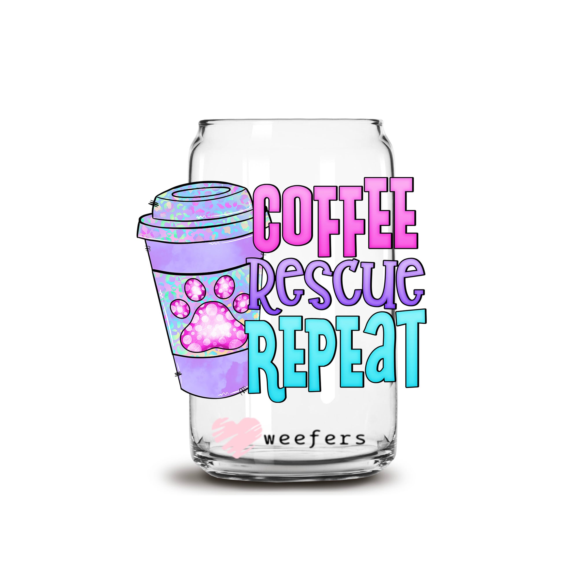 Coffee Rescue Repeat 16oz Libbey Glass Can UV DTF or Sublimation Wrap - Decal Transfer - Weefers