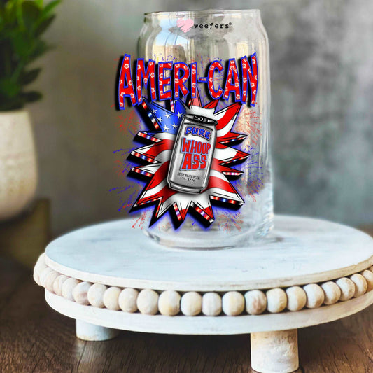 Ameri-Can Pure Whoop Ass 4th of July 16oz Libbey Glass Can UV DTF or Sublimation Wrap Decal Transfer - Weefers