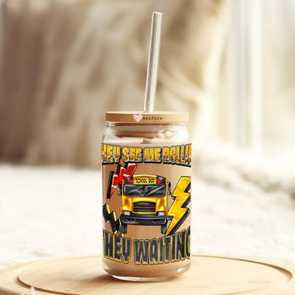 The See Me Rollin They Waiting Bus Driver 16oz Libbey Glass Can UV DTF or Sublimation Decal Transfer - Weefers