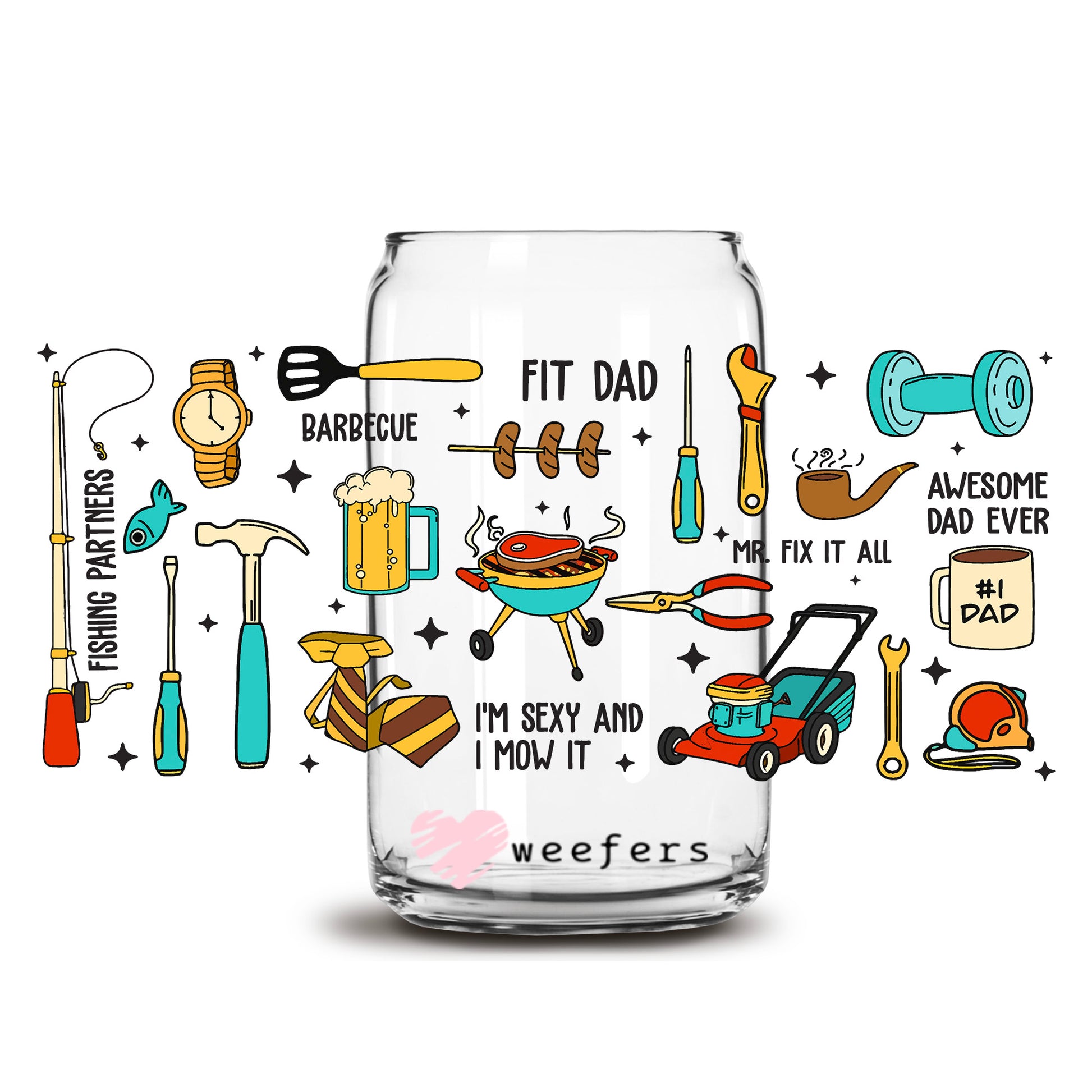 Funny Dad Quotes 16oz Libbey Glass Can UV DTF or Sublimation Wrap Transfer - Weefers