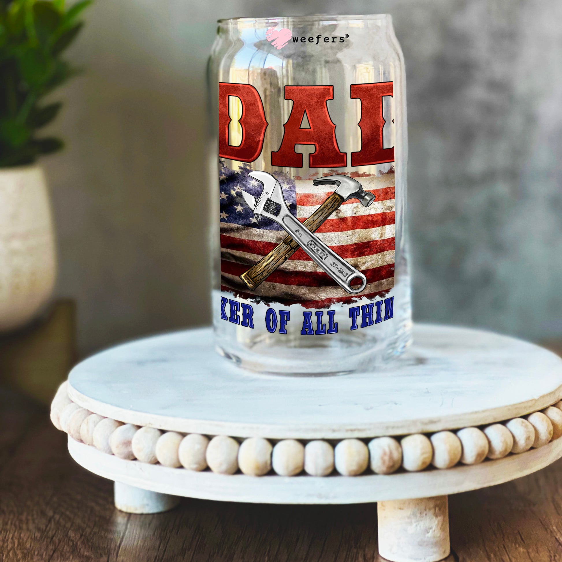 Dad Fixer of All Things 16oz Libbey Glass Can UV DTF or Sublimation Decal Transfer - Weefers