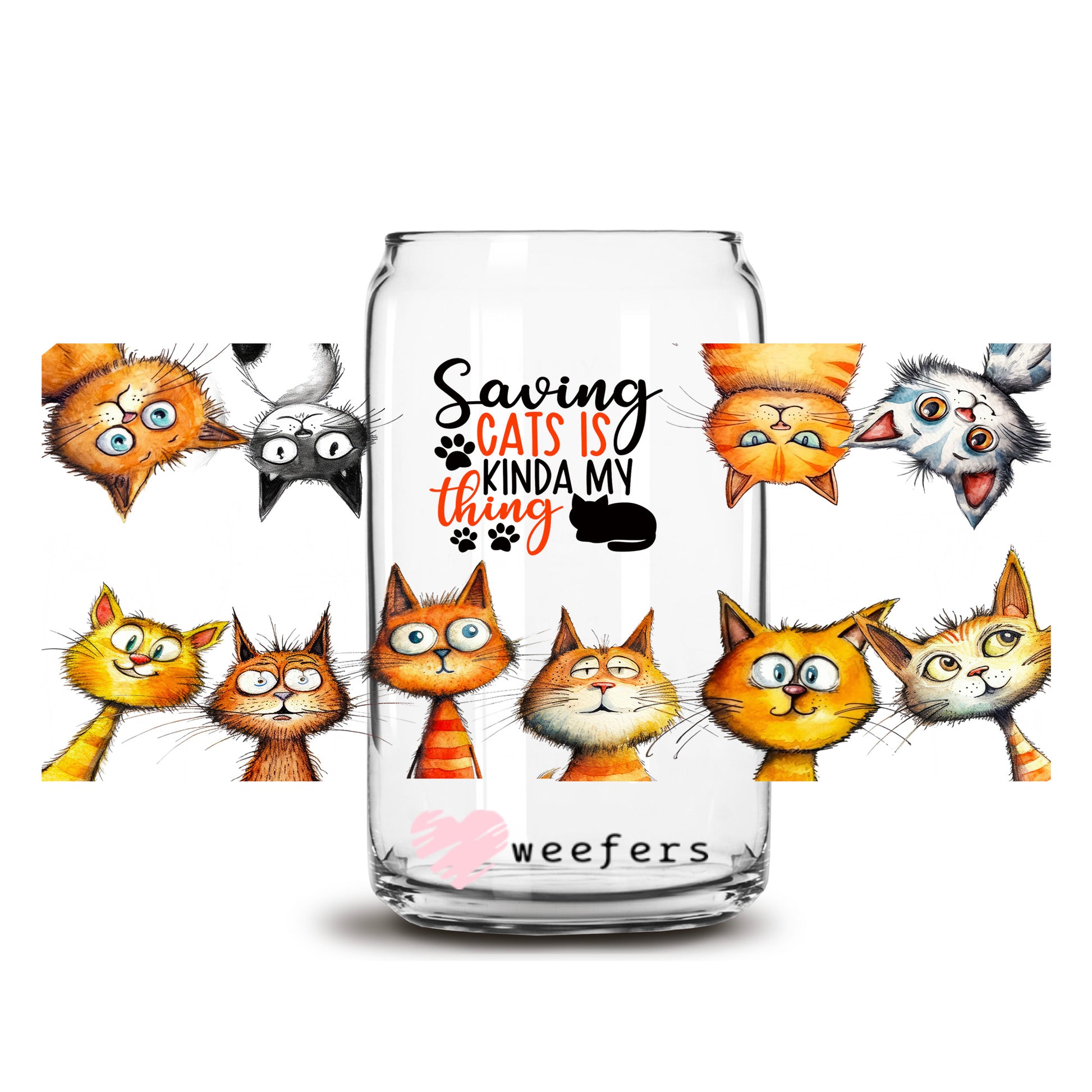 Saving Cats Kinda My Thing 16oz Libbey Glass Can UV DTF or Sublimation Wrap - Transfer - Weefers