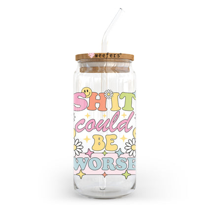 S*** Could Be Worse 20oz Libbey Glass Can, 34oz Hip Sip, 40oz Tumbler, 24oz Cold Cup UV DTF or Sublimation Decal Transfer - Weefers