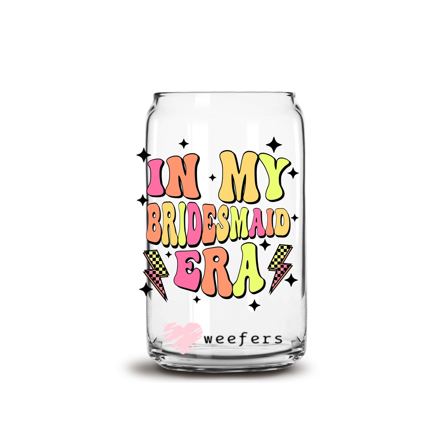 In My Bridesmaid Era 16oz Libbey Glass Can UV DTF or Sublimation Wrap - Decal - Weefers