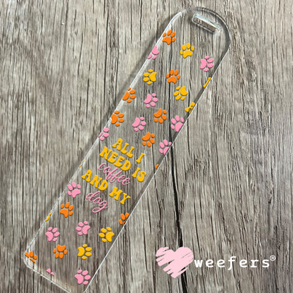 All I need is Coffee and My Dog Orange Pink Yellow Paws UV DTF Cup Wrap Bookmark Weefers