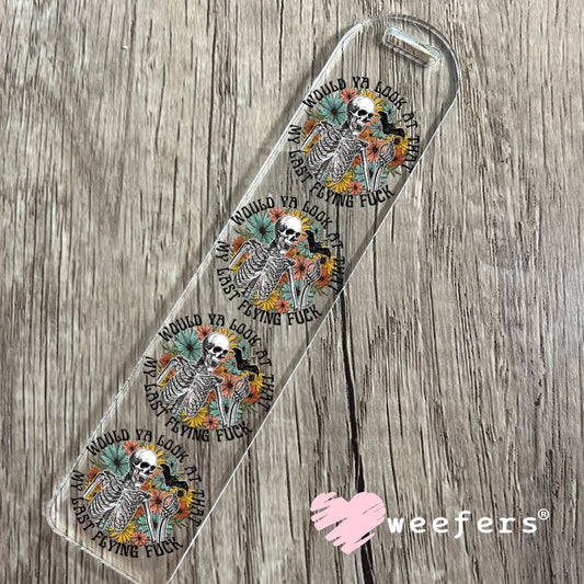 Would You Look at That My last Flying F$ck UV DTF Decal Bookmark Weefers