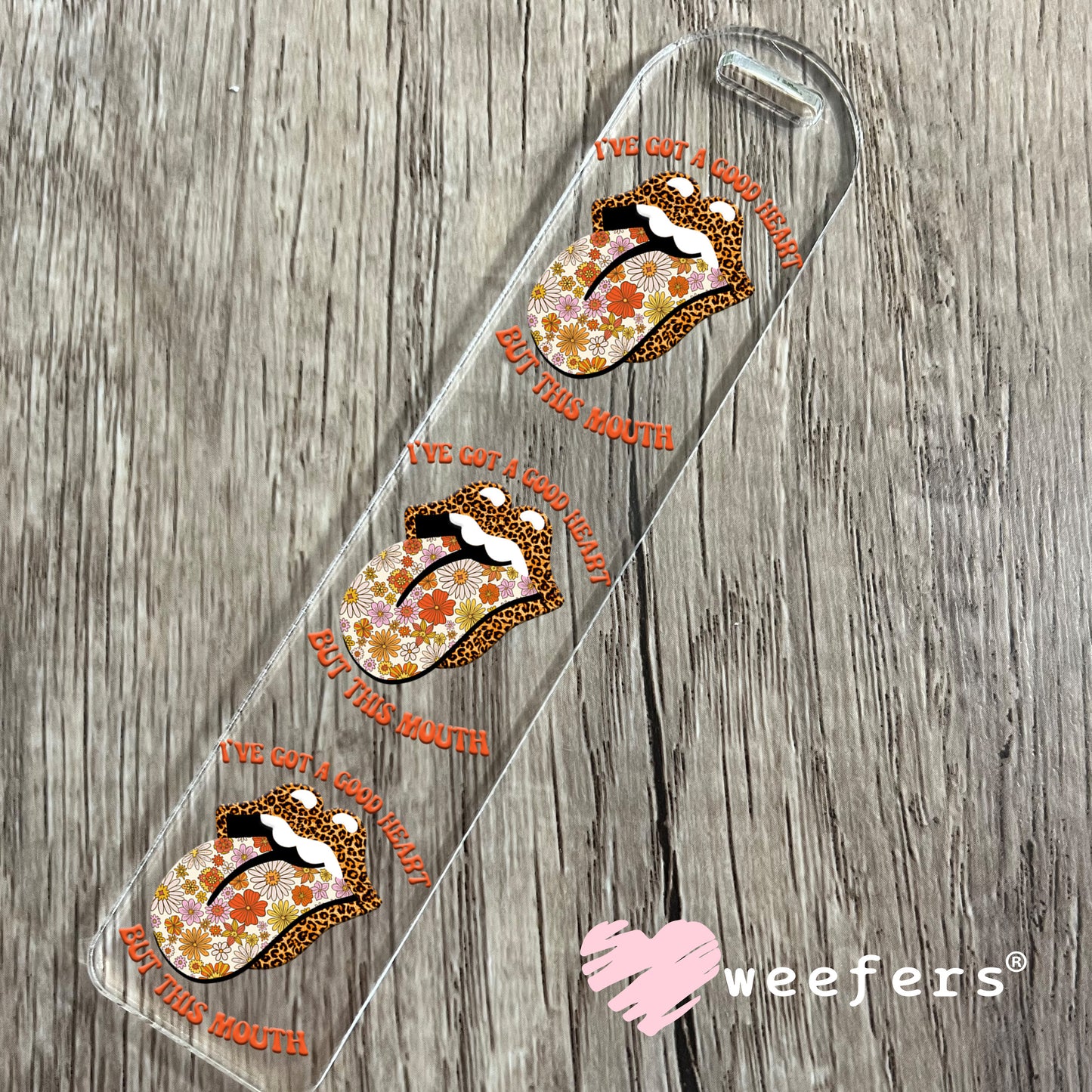 I've Got a Good Heart But this Mouth UV DTF Bookmark Decal