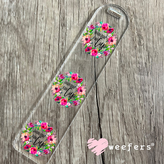 Shuh Duh Fuh Cup UV DTF Decal Bookmark Weefers
