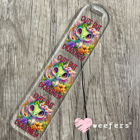 Cute But Dragonly UV DTF Decal Bookmark Weefers