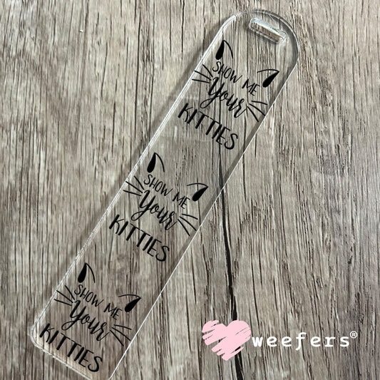 Show Me Your Kitties UV DTF Decal Bookmark Weefers