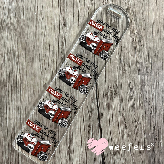You're My Curse and My Cure UV DTF Decal Bookmark Weefers