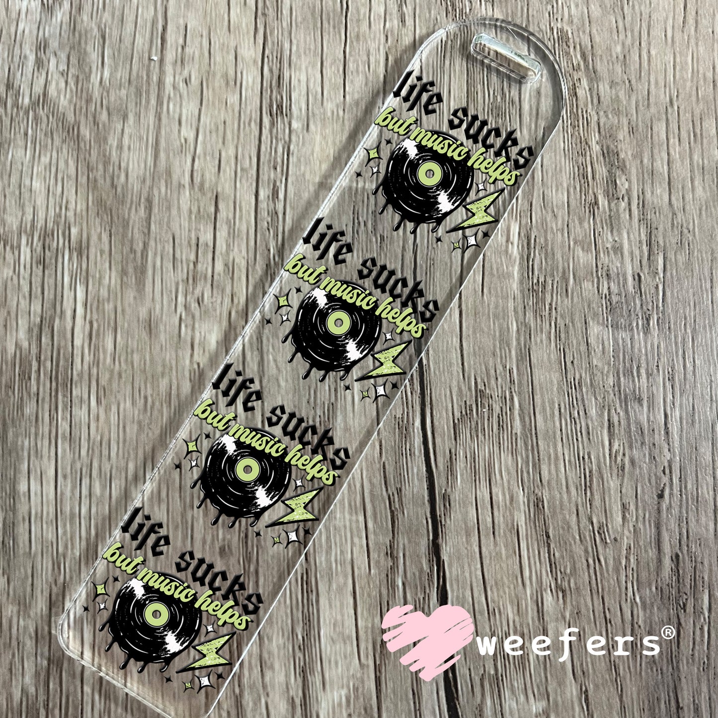Life Sucks But Music Helps Black UV DTF Decal Bookmark Weefers