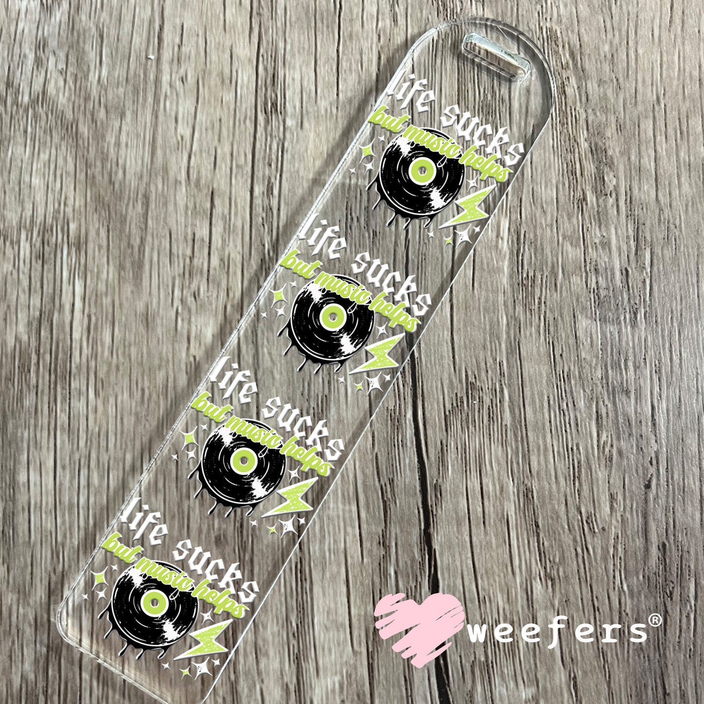 Life Sucks But Music Helps White UV DTF Decal Bookmark Weefers