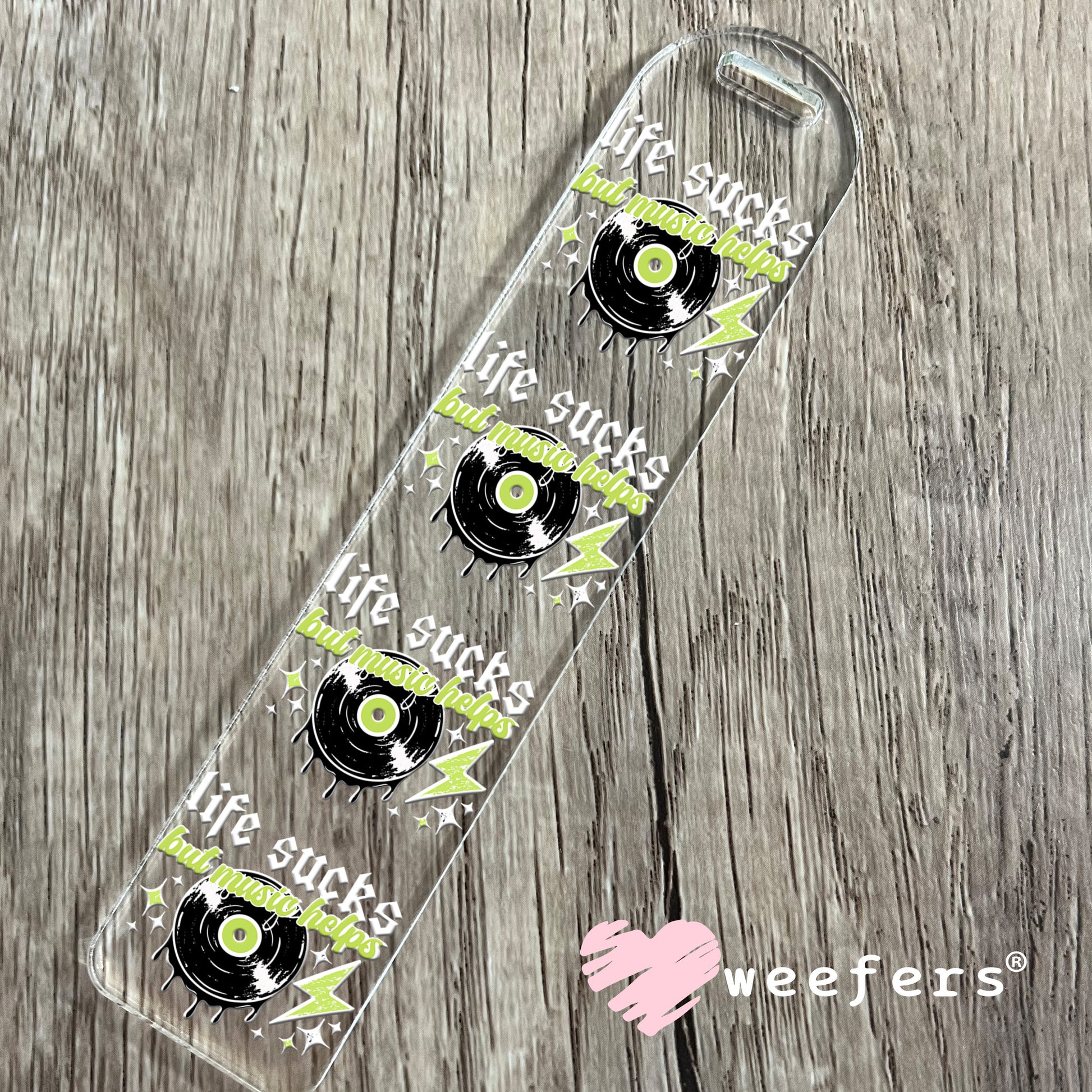 Life Sucks But Music Helps White UV DTF Decal Bookmark Weefers
