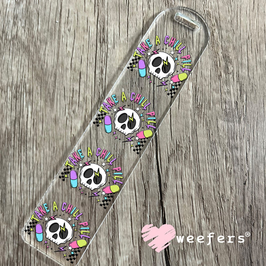 Take A Chill Pill UV DTF Decal Bookmark Weefers
