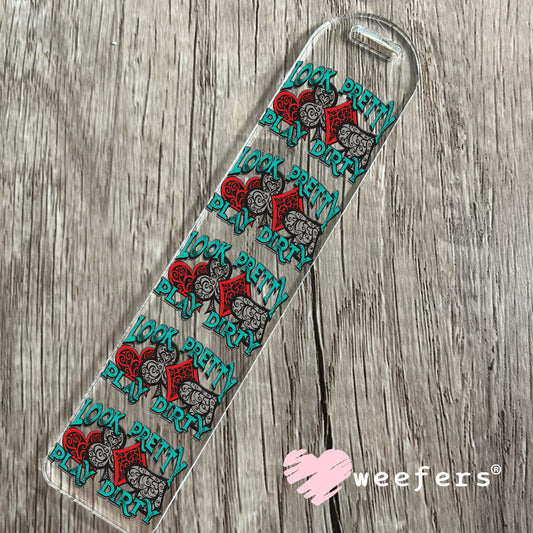 Look Pretty Play Dirty Western UV DTF Decal Bookmark Weefers