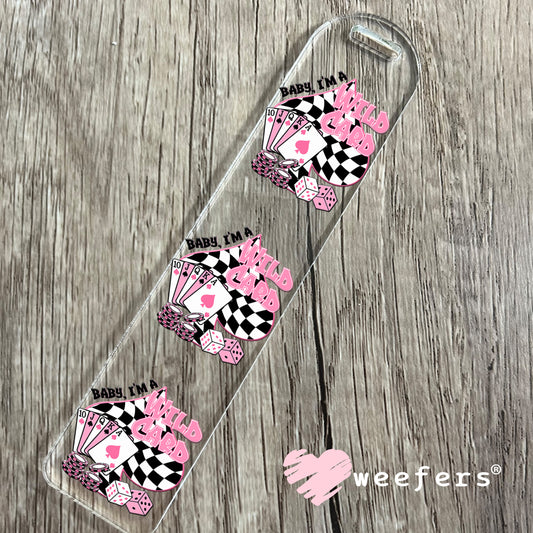 Baby I'm a Wild Card Pink and Black UV DTF Decal Bookmark Weefers