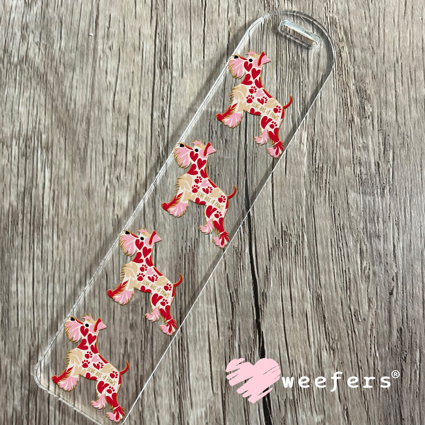 Schnauzer Love Has 4 Paws UV DTF Decal Bookmark Weefers
