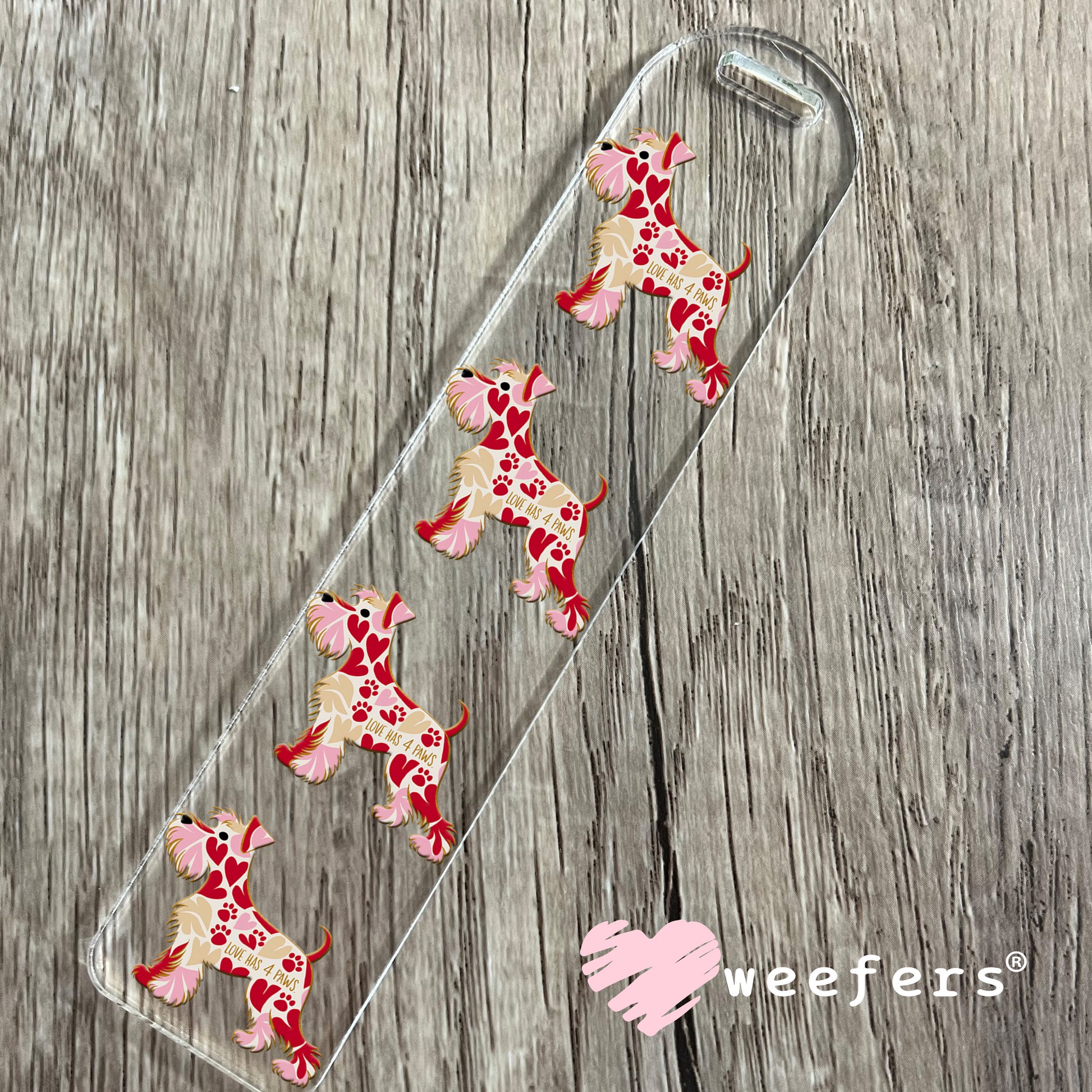 Schnauzer Love Has 4 Paws UV DTF Decal Bookmark Weefers