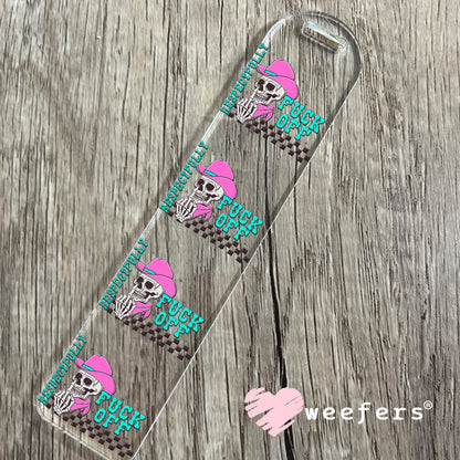 Respectfully F Off UV DTF Decal Bookmark Weefers