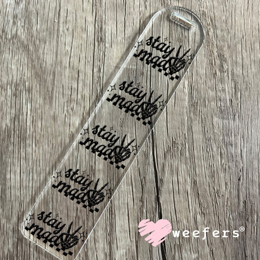Stay Mad UV DTF Decal Bookmark Weefers