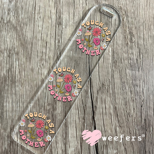 Tough as a Mother UV DTF Decal Bookmark Weefers