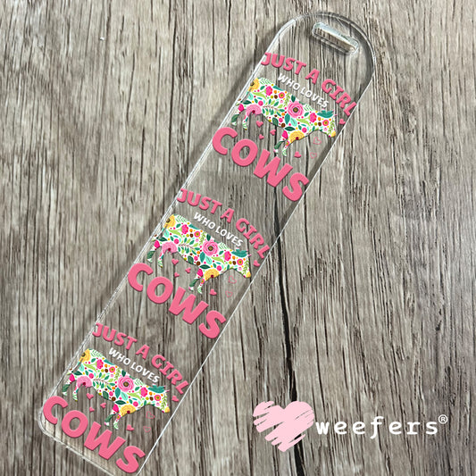 Just a Girl who Loves Cows UV DTF Decal Bookmark Weefers