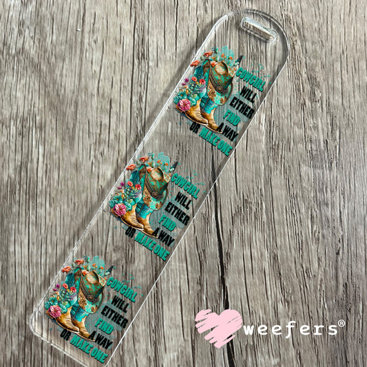 Cowgirl Will Either Find a Way or Make One UV DTF Decal Bookmark Weefers