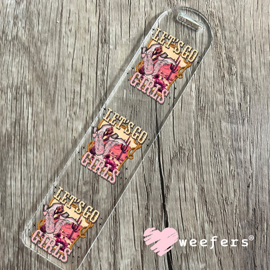 Let's Go Girls Western UV DTF Decal Bookmark Weefers