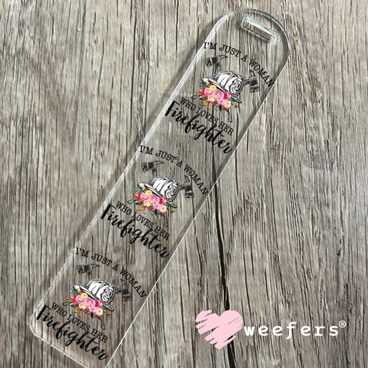 I'm Just a Woman Who Loves Her Firefighter UV DTF Decal Bookmark Weefers