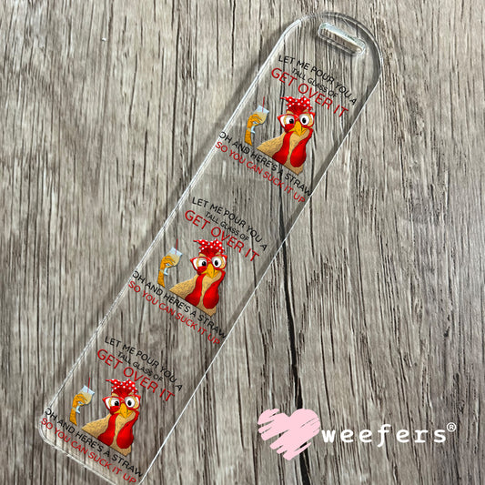 Let Me Pour You a Tall Glass of Get Over It UV DTF Decal Bookmark Weefers