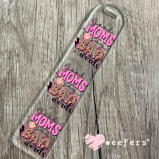 Good Moms Say Bad Words UV DTF Decal Bookmark Weefers