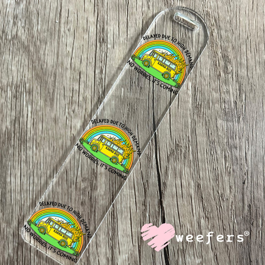 Delayed Due to High Demand Karma Bus UV DTF Decal Bookmark Weefers