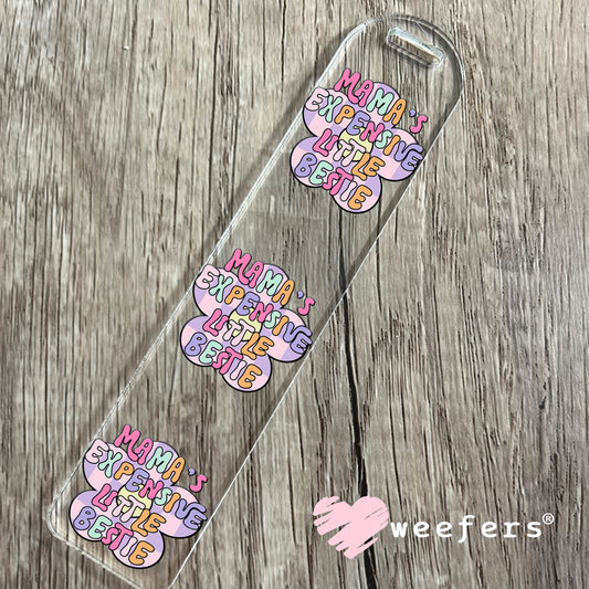 Mama's Expensive Little Bestie UV DTF Decal Bookmark Weefers