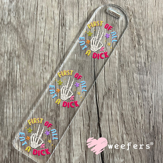 First of all eat a D$ck Circle UV DTF Decal Bookmark Weefers