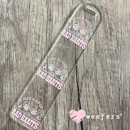 I'm Just a Good Girl with Bad Habits White Pink UV DTF Decal Bookmark Weefers