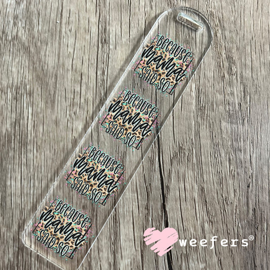 Because Mama Said So Cheetah Print UV DTF Decal Bookmark Weefers