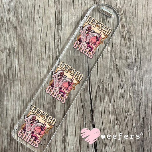 Let's Go Girls UV DTF Decal Bookmark Weefers