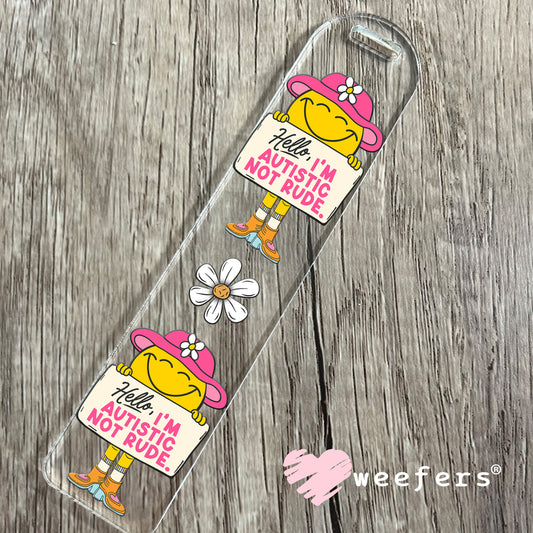 Hello I'm Autistic Not Rude UV DTF Decal Bookmark Weefers