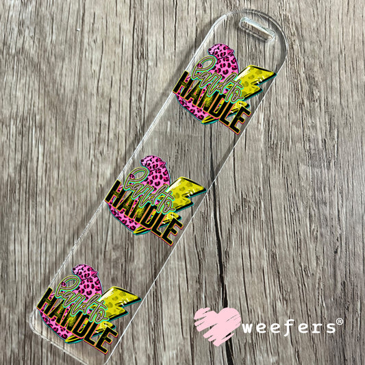 Hard to Handle UV DTF Decal Bookmark Weefers