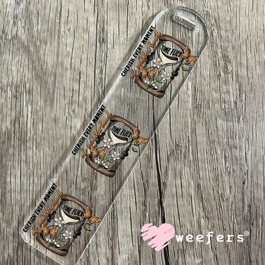 Time Flies Cherish Every Moment UV DTF Decal Bookmark Weefers